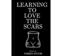 Learning to Love the Scars