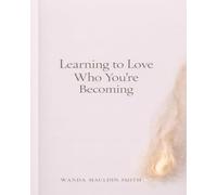 Learning to Love Who You're Becoming