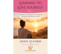 Learning to Love Yourself: A Guide to Developing Self-Acceptance and Nurturing Personal Growth