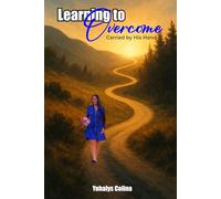 Learning to Overcome: Carried by his Hand