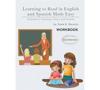 Learning to Read in English and Spanish Made Easy: A Guide for Teachers, Tutors, and Parents (Latest Edition)