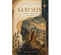 Learning to See as God Sees: Samuel's Walk with the Spirit