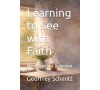 Learning to See with Faith: More Than Just Optimism