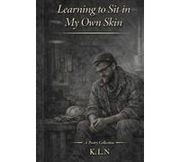 Learning to Sit in my own skin: A Neurodivergent poetry collection