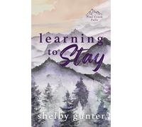 Learning to Stay: A Single Dad, Cowboy Romance