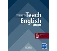 Learning to Teach English: Second Edition. Teacher's Resource Book with digital extras