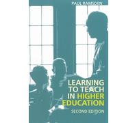 Learning to Teach in Higher Education by Paul Ramsden