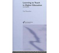 [(Learning to Teach in Higher Education)] [By (author) Paul Ramsden ] published on (June, 2005)