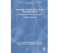 Learning to Teach Music in the Secondary School: A Companion to School Experience