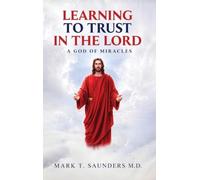 Learning to Trust in the Lord: A God Of Miracles