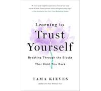 Tama Kieves Learning to Trust Yourself (Tascabile) (PRESALE 21/04/2025)