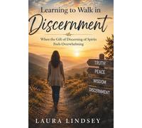 Learning to Walk in Discernment: When the Gift of Discerning of Spirits Feels Overwhelming