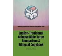 Learning Traditional Chinese through the Bible: English-Traditional Chinese Bible Verse Comparison & Bilingual Copybook: 透過聖經學習繁體中文