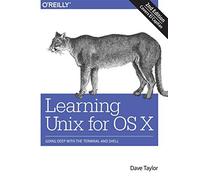 Learning unix for os x: going deep with the terminal and shell - Dave Taylor