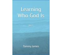Learning Who God Is: Vol. 1