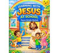 Learning with Jesus at School: A Christian Coloring and Activity Book for Kids About Kindness, Friendship, and Joy at School