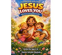 Learning with Jesus Series: JESUS LOVES YOU: Bible Verses Coloring Book for Kids