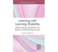 Learning with Learning Disability: What Learning Disability Can Teach Us About Being Human