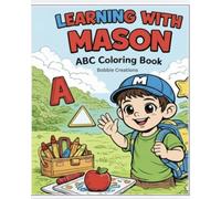 Learning with Mason: Letters, Numbers, Shapes and Colors for Toddlers