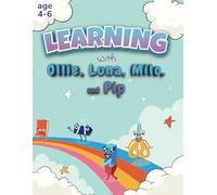 Learning with Ollie, Luna, Milo, and Pip