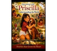Learning With Priscilla: Understanding the World