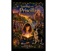 Learning With Priscilla: Understanding the World