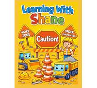 Learning With Shane A-Z Coloring Activity Book: Big Machines-Big Fun-Big Learning