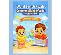 Learning Word Search Puzzles: Common Sight Words for Ages 6-8