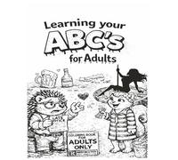 Learning Your ABC’s… for Adults: adult coloring