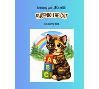 Learning your ABC's with Phoenix the Cat - the coloring book