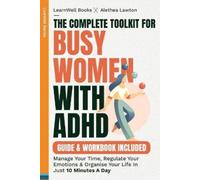 Learnwell Books The Complete Toolkit For Busy Women With ADHD (Tascabile)
