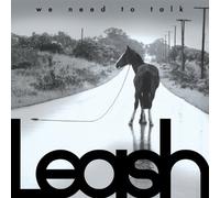 Leash - Leash - We Need To Talk
