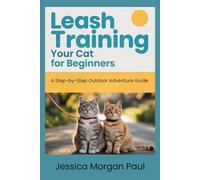 Leash Training Your Cat for beginners: A Step-by-Step Outdoor Adventure Guide