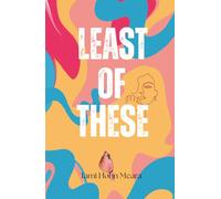 Least of These: Least of These: A Christian Christmas Story of Friendship, Courage, and Healing