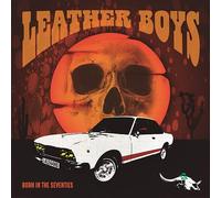 Leather Boys - Born In The Seventies (The Fish Factory, 2020)