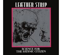 Leather Strip Science for the Satanic Citizen (Vinyl LP) 12" Album