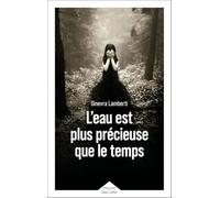 L'eau est plus précieuse que le temps