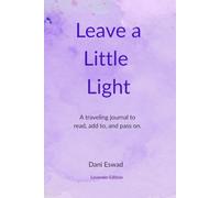 Leave a Little Light: A Traveling Journal to Read, Add to, and Pass On -- Lavender Edition