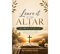 Leave It At The Altar: Workbook and Jounral