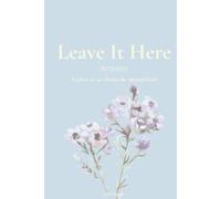 Leave It Here - ANXIETY: A Place to Set Down the Mental Load