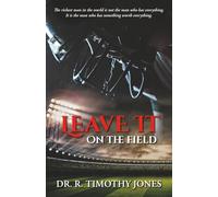 Leave It on the Field: Second Edition