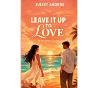 Leave it up to Love: A Romantic Comedy