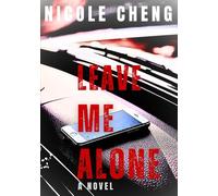 Leave Me Alone: A Novel