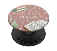 Leave Me Alone, I'm Reading - Cute Book Lover Gift PopSockets PopGrip: Impugnatura per Telefoni Cellulari e Tablet Intercambiabile PopSockets PopGrip Adesivo