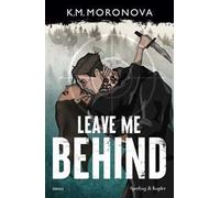 Leave me behind. Ediz. italiana