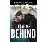 Leave me behind. Ediz. italiana [Paperback] [Mar 05, 2026] Moronova, K.M.