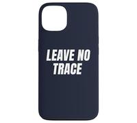 Leave No Trace Desert Camping Eco-Friendly Ethos Art Frase Custodia per iPhone 13