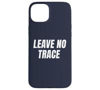 Leave No Trace Desert Camping Eco-Friendly Ethos Art Frase Custodia per iPhone 15 Plus
