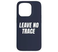 Leave No Trace Desert Camping Eco-Friendly Ethos Art Frase Custodia per iPhone 15 Pro