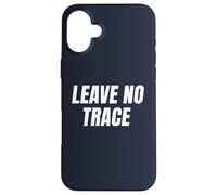 Leave No Trace Desert Camping Eco-Friendly Ethos Art Frase Custodia per iPhone 16 Plus